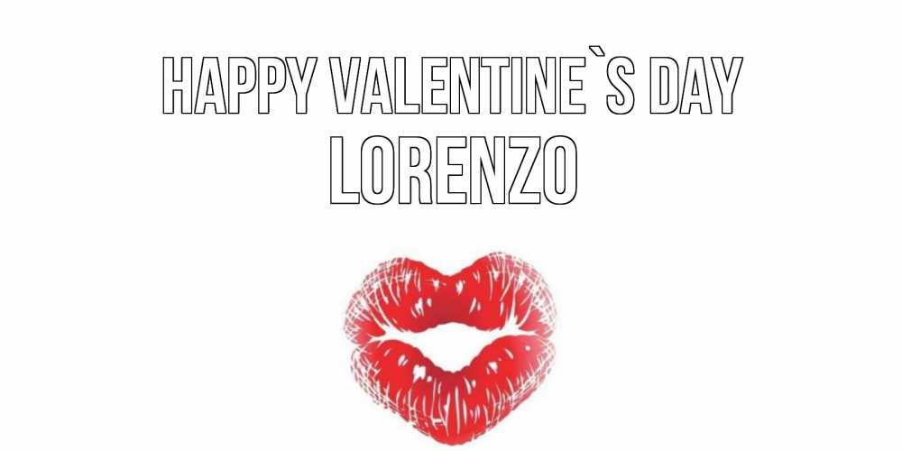 Greetings card с именем, Lorenzo Happy Valentine`s Day валентинка с губками на день всех влюбленных Greetings with text for free download 